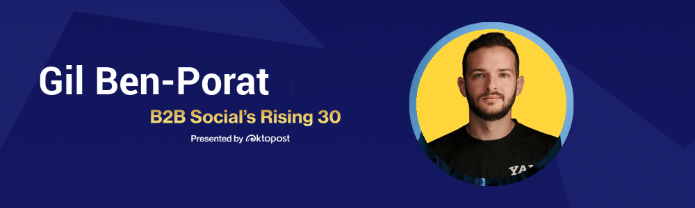 Gil Ben-Porat | B2B Social's Rising 30 Class of 2026