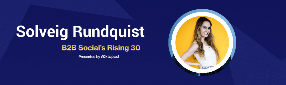 Solveig Rundquist | B2B Social's Rising 30 Class of 2026