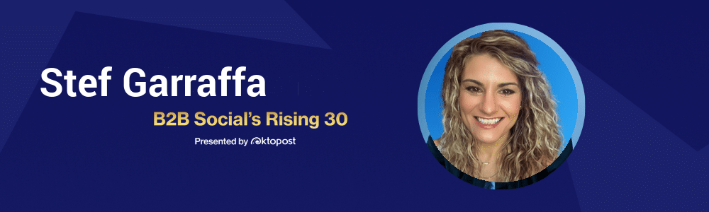 Stef Garraffa | B2B social media practitioner | Class of 2026